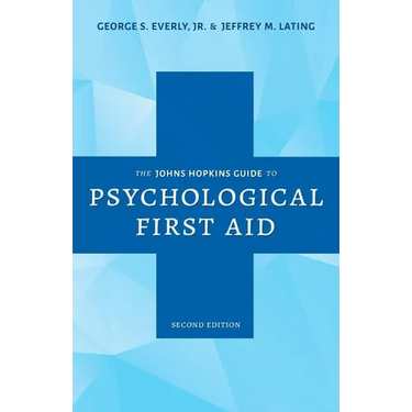 The Johns Hopkins Guide to Psychological First Aid