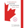 Canadian Estate Planning Made Easy: 2020 Edition