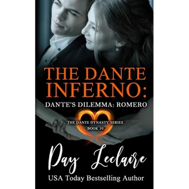 Dante's Dilemma: Romero (The Dante Dynasty Series: Book#10): The Dante Inferno