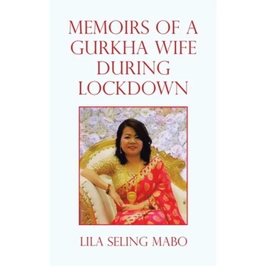 Memoirs of a Gurkha Wife During Lockdown