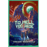 To Hell You Ride