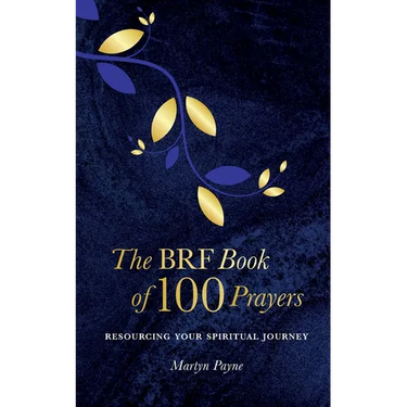 The BRF Book of 100 Prayers