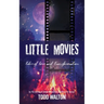 Little Movies: tales of love and transformation