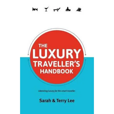 The Luxury Traveller's Handbook