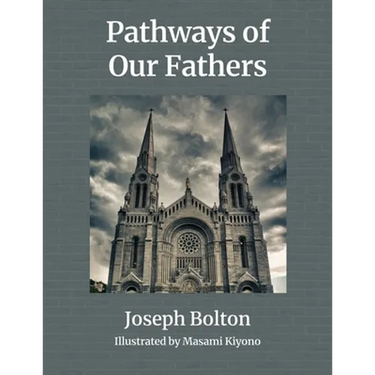 Pathways of Our Fathers: Two Journeys of Love, Sacrifice, and Family