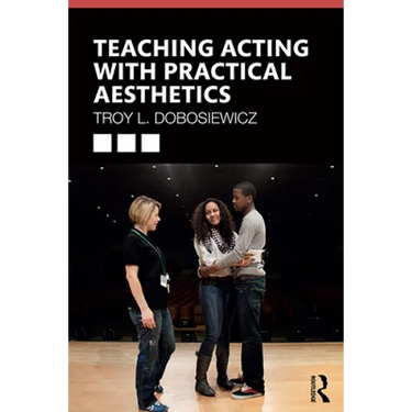 Teaching Acting with Practical Aesthetics