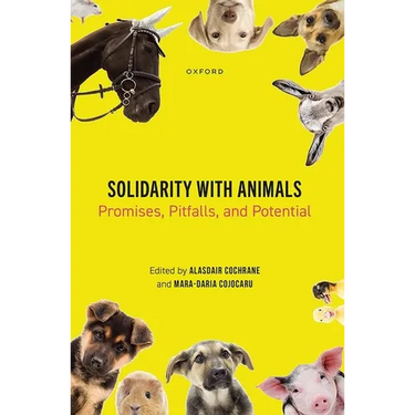 Solidarity with Animals: Promises, Pitfalls, and Potential