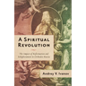 A Spiritual Revolution: The Impact of Reformation and Enlightenment in Orthodox Russia, 1700-1825