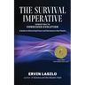 The Survival Imperative: Upshifting to Conscious Evolution