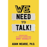 We Need to Talk: Creating Space for Healthy Conversations about Sexuality