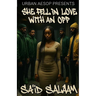 She Fell In Love With An Opp: An urban Romeo and Juliet