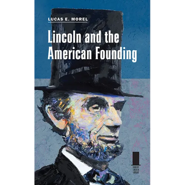 Lincoln and the American Founding