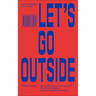 Let's Go Outside: Art in Public