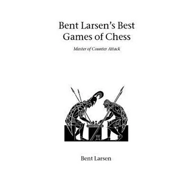 Bent Larsen's Best Games of Chess