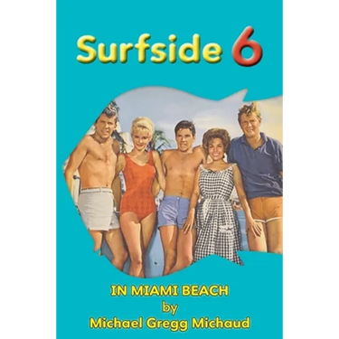 Surfside 6 - Behind the Scenes in Miami Beach
