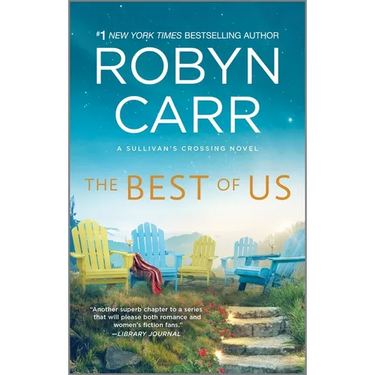 The Best of Us: A Sullivan's Crossing Novel and the Inspiration for the Hit Netflix Show