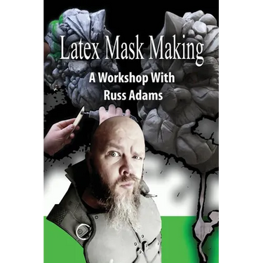 Latex Mask Making: A Workshop with Russ Adams
