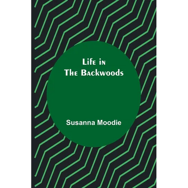 Life in the Backwoods