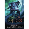 Naga Brides Series Collection Books 4-6: A Monster Romance