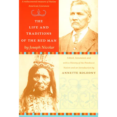 The Life and Traditions of the Red Man: A Rediscovered Treasure of Native American Literature