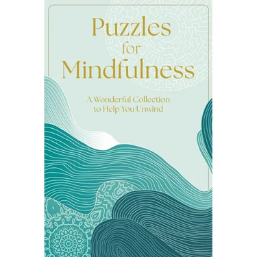 Puzzles for Mindfulness: A Wonderful Collection to Help You Unwind