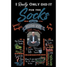 I Really Only Did It For The Socks