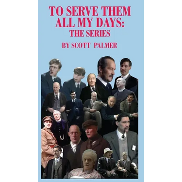 To Serve Them All My Days: The Series