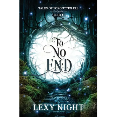 To No End: Tales of Forgotten Fae