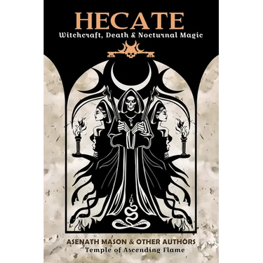 Hecate: Witchcraft, Death & Nocturnal Magic