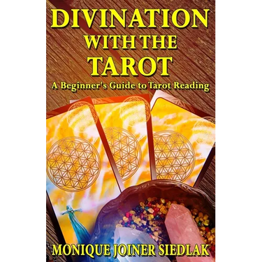 Divination with the Tarot: A Beginner's Guide to Tarot Reading