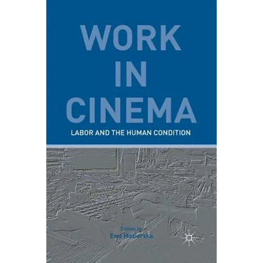 Work in Cinema: Labor and the Human Condition