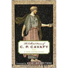 The Collected Poems of C. P. Cavafy: A New Translation