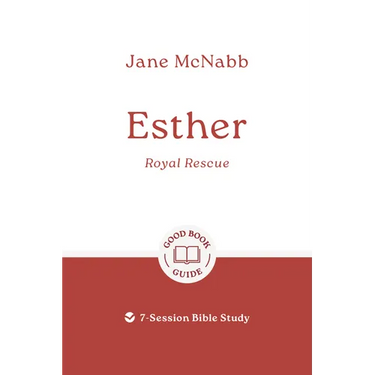 Esther: Royal Rescue: 7-Session Bible Study