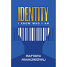 Identity: I know who I am