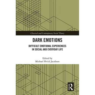Dark Emotions: Difficult Emotional Experiences in Social and Everyday Life