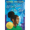All the Blues in the Sky: Winner of the Newbery Medal