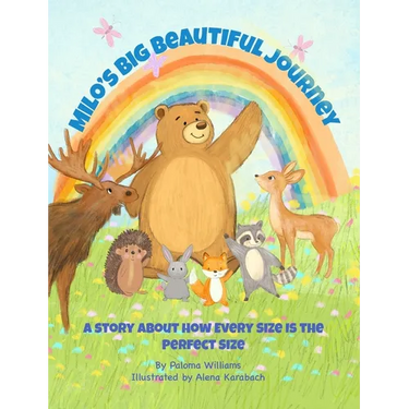Milo's Big Beautiful Journey: A story About How Every Size Is the Perfect Size