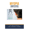 Myopia Demystified: Doctor's Secret Guide