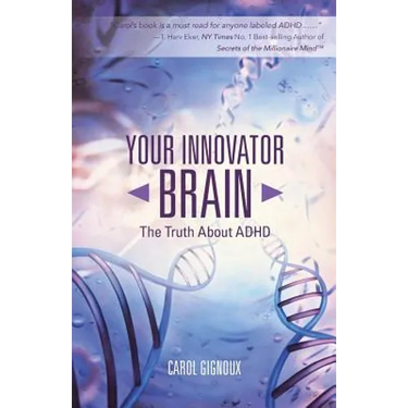 Your Innovator Brain: The Truth About ADHD