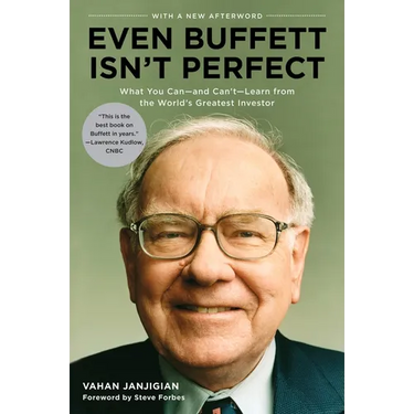 Even Buffett Isn't Perfect: What You Can--and Can't--Learn from the World's Greatest Investor