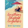 Anything Anytime Anywhere: A Sweet, NavySEAL, Surfer-Girl Romantic Comedy (Warrior Women Sweet RomCom Series Book 2)