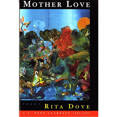 Mother Love: Poems