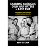 Charting America's Cold War Waters in East Asia