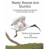 Nasty Names Are Hurtful: An Australian white ibis responds to name-calling in the city