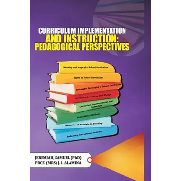 Curriculum Implementation and Instruction: Pedagogical Perspectives