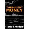 Turbulent Money