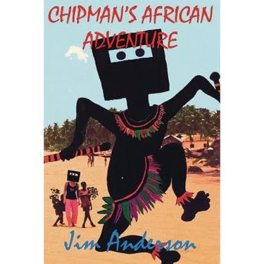 Chipman's African Adventure
