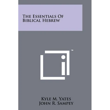The Essentials Of Biblical Hebrew