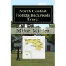 North Central Florida Backroads Travel: Day Trips Off The Beaten Path