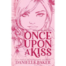 Once Upon A Kiss